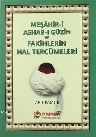 Meşahir-i Ashab-ı Güzin ve Fakihlerin Hal Tercümeleri; (Pamuk-265) | H