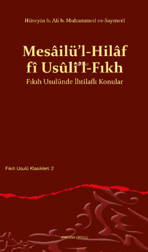 Mesâilü’l-Hilâf fî Usûli’l-Fıkh Fıkıh Usulünde İhtilaflı Konular | Hüs