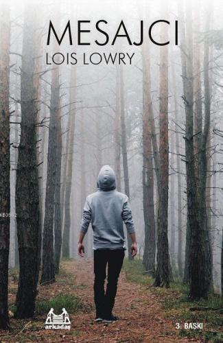 Mesajcı | Lois Lowry | Arkadaş Yayınevi