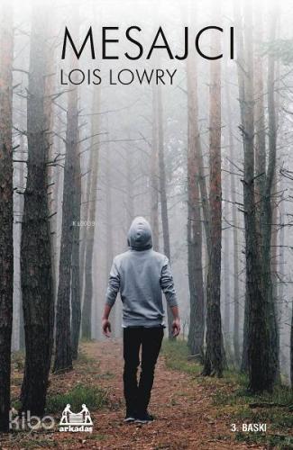 Mesajcı | Lois Lowry | Arkadaş Yayınevi