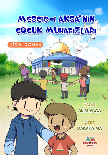 Mescid-İ Aksa’nın Çocuk Muhafızları | Alim Akca | Mevsimler Kitap