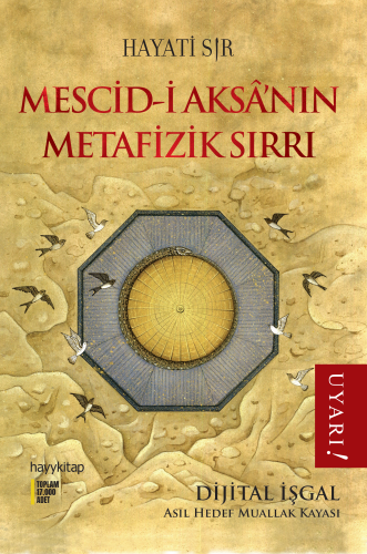 Mescid-i Aksa’nın Metafizik Sırrı | Hayati Sır | Hayy Kitap