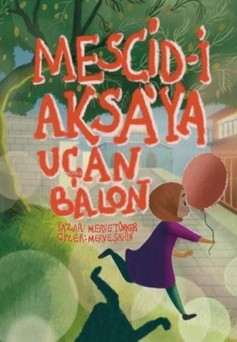 Mescid-i Aksa’ya Uçan Balon | Merve Türker | Renpa Kitap