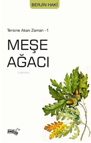 Meşe Ağacı;Tersine Akan Zaman - 1 | Berjin Haki | Sınırsız Kitap