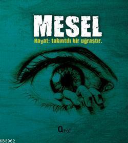 Mesel; Hayat Takıntılı Bir Uğraştır | Anonim | Araf Yayınları