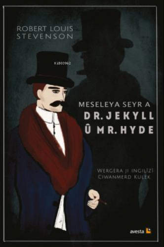 Meseleya Seyr A Dr. Jekyyl Û Mr. Hyde | Robert Louis Stevenson | Avest