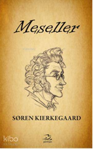 Meseller | Soren Kierkegaard | Pinhan Yayıncılık