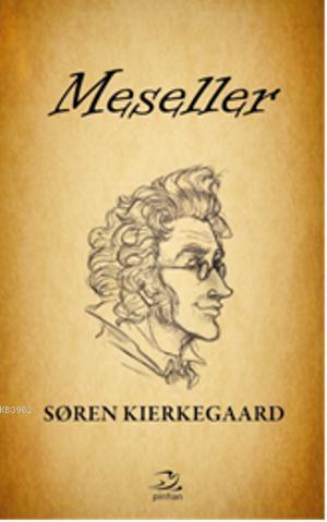 Meseller | Soren Kierkegaard | Pinhan Yayıncılık