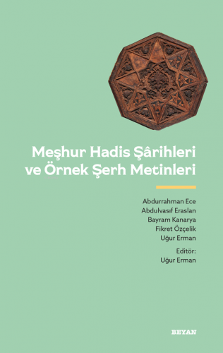 Meşhur Hadis Şarihleri ve Örnek Şerh Metinler | | Beyan Yayınları