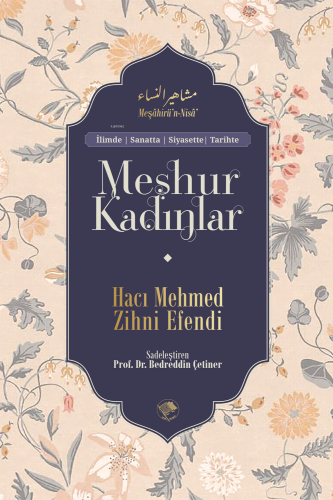 Meşhur Kadınlar | Hacı Mehmed Zihni Efendi | Şamil Yayınevi