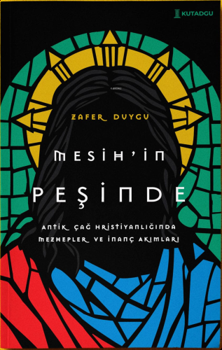 Mesih’in Peşinde | Zafer Duygu | Kutadgu Yayınları