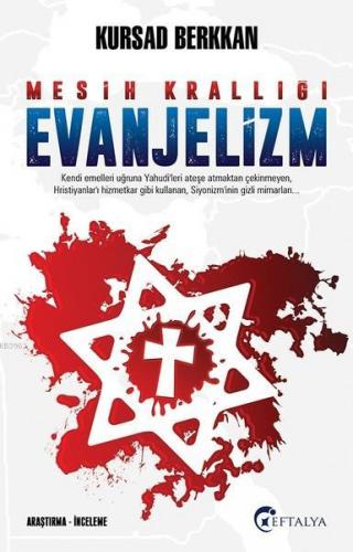 Mesih Krallığı Evanjelizm | Kursad Berkkan | Eftalya Kitap