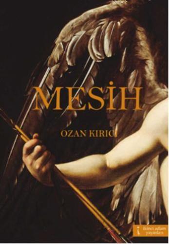 Mesih | Ozan Kırıcı | İkinci Adam Yayınları