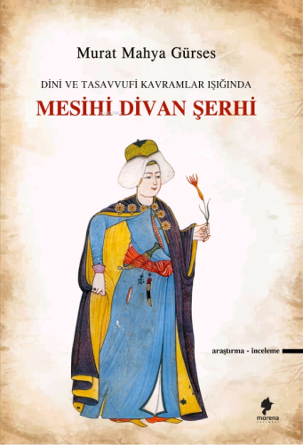 Mesihi Divan Şerhi | Murat Mahya Gürses | Morena Yayınevi