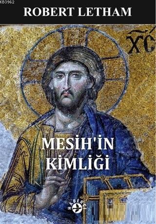 Mesih'in Kimliği | Robert Letham | Haberci Basın Yayın