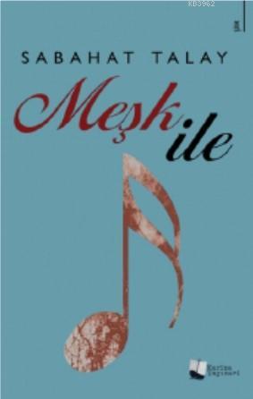 Meşk İle | Sabahat Talay | Karina Kitap