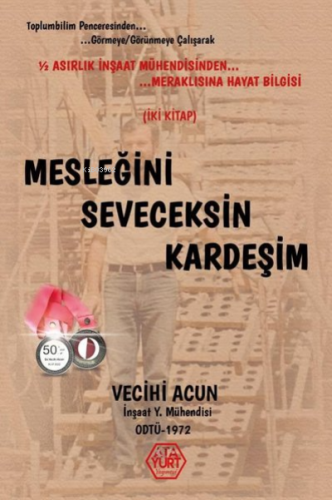 Mesleğini Seveceksin Kardeşim | Vecihi Acun | Atayurt Yayınevi