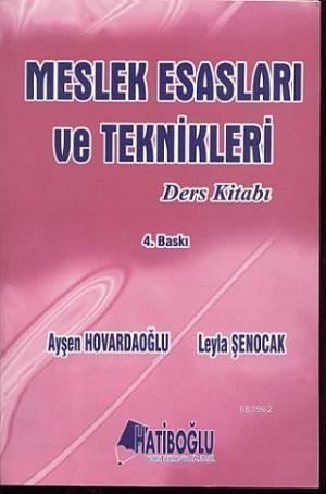 Meslek Esasları ve Teknikleri Ders Kitabı | Ayşen Hovardaoğlu | Hatibo