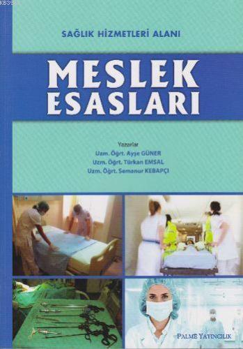 Meslek Esasları | Ayşe Güner | Palme Yayınevi