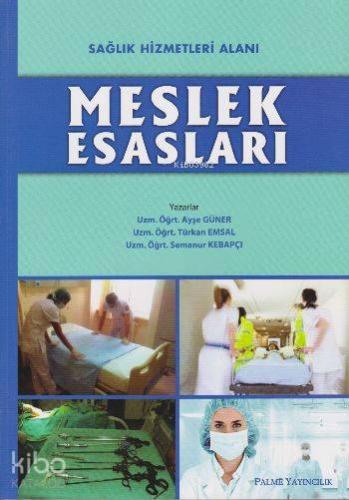 Meslek Esasları | Ayşe Güner | Palme Yayınevi