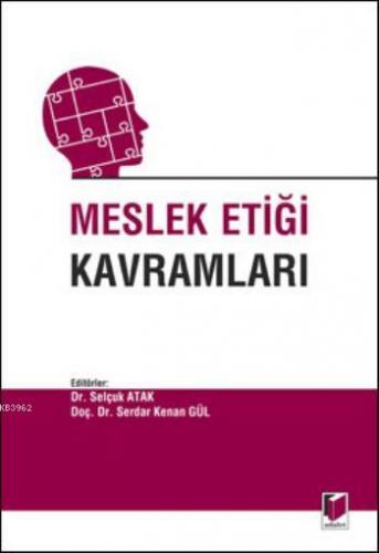 Meslek Etiği Kavramları | Serdar Kenan Gül | Adalet Yayınevi