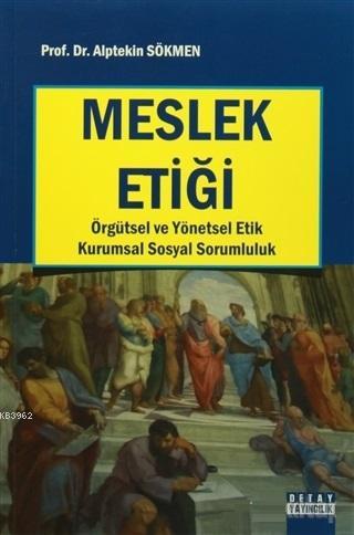 Meslek Etiği Örğütsel ve Yönetsel Etik Kurumsal Sosyal Sorumluluk | Al