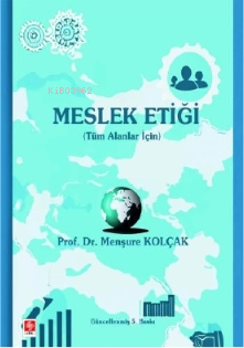 Meslek Etiği | Menşure Kolçak | Ekin Yayınevi - Ankara