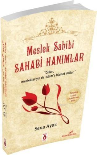 Meslek Sahibi Sahabi Hanımlar | Sena Ayaz | Rika Kitap Yayınları