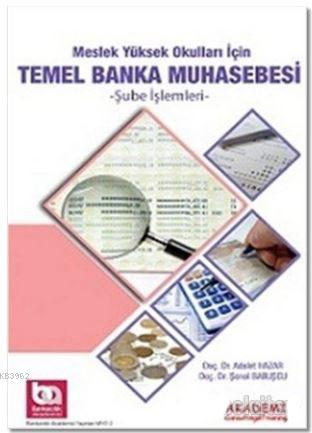 Meslek Yüksek Okulları için Temel Banka Muhasebesi | Şenol Babuşcu | A