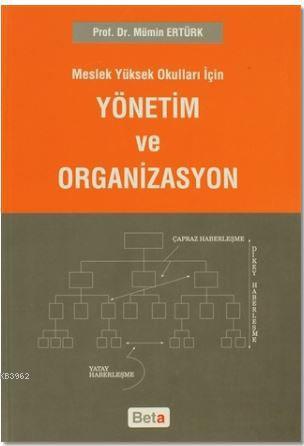 Meslek Yüksek Okulları İçin Yönetim Ve Organizasyon | Mümin Ertürk | B