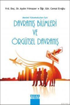 Meslek Yüksekokulları İçin Davranış Bilimleri ve Örgütsel Davranış | C