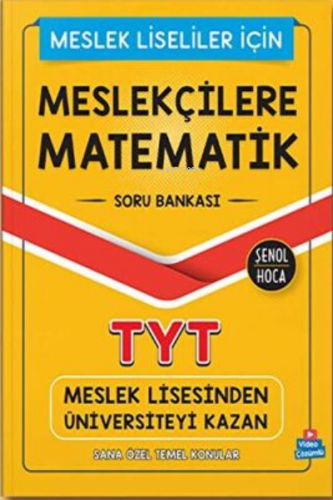 Meslekçilere Matematik TYT Soru Bankası | Kolektif | Şenol Hoca Yayınl