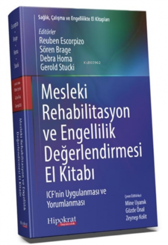 Mesleki Rehabilitasyon ve Engellilik Değerlendirmesi El Kitabı ICF'nin