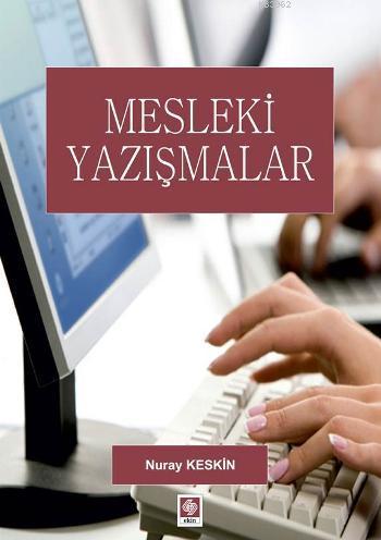 Mesleki Yazışmalar | Nuray Keskin | Ekin Kitabevi Yayınları