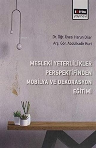 Mesleki Yeterlilikler Perspektifinden Mobilya ve Dekorasyon Eğitimi | 