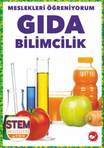 Meslekleri Öğreniyorum-Gıda Bilimcilik Stem Meslekleri | Karen Latchan