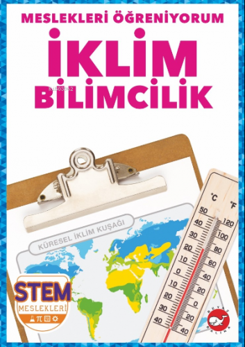 Meslekleri Öğreniyorum ;İklim Bilimcilik Stem Meslekleri | R.J. Bailey