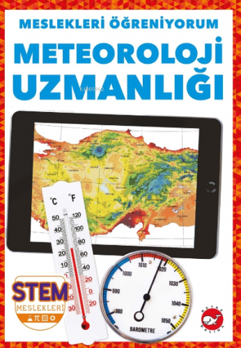 Meslekleri Öğreniyorum;Meteroloji Uzmanlığı Stem Meslekleri | Karen La