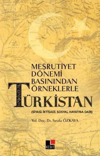 Meşrutiyet Dönemi Basınından Örneklerle Türkistan | Sevda Özkaya | Kes