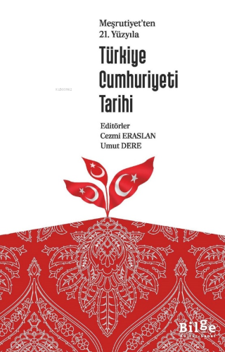 Meşrutiyet'ten 21.Yüzyıla Türkiye Cumhuriyeti Tarihi | Cezmi Eraslan |