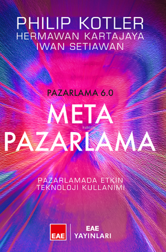 Meta Pazarlama;Pazarlamada Etkin Teknoloji Kullanımı | Philip Kotler |