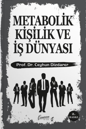 Metabolik Kişilik ve İş Dünyası | Ceyhun Dizdarer | Cenevre Fikir Sana