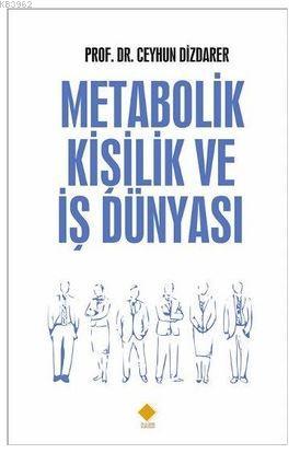 Metabolik Kişilik ve İş Dünyası | Ceyhun Dizdarer | Duvar Yayınları