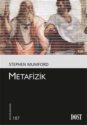 Metafizik; Kültür Kitaplığı 187 | Stephen Mumford | Dost Kitabevi