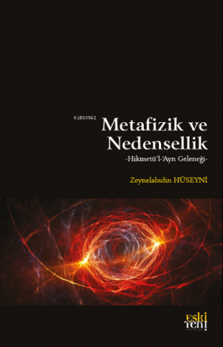 Metafizik ve Nedensellik | Zeynelabidin Hüseyni | Eski Yeni Yayınları