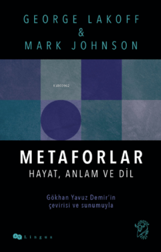 Metaforlar: Hayat, Anlam ve Dil | Mark Johnson | Minotor Kitap