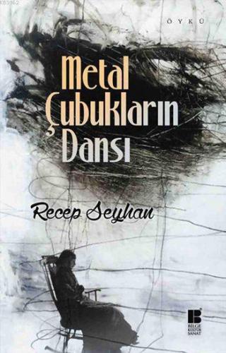 Metal Çubukların Dansı | Recep Seyhan | Bilge Kültür Sanat