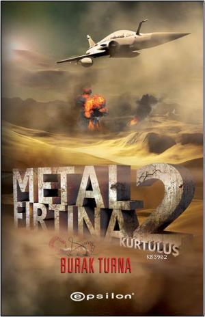 Metal Fırtına 2; Kurtuluş | Burak Turna | Epsilon Yayınevi