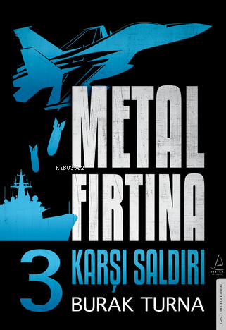 Metal Fırtına 3;Karşı Saldırı | Burak Turna | Destek Yayınları