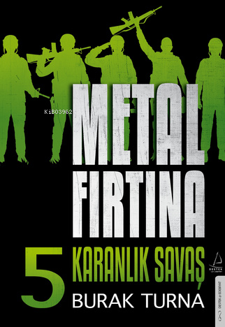 Metal Fırtına 5;Karanlık Savaş | Burak Turna | Destek Yayınları